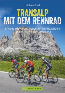 Abbildung von Preunkert / Reichgardt | Transalp mit dem Rennrad | 1. Auflage | 2019 | beck-shop.de