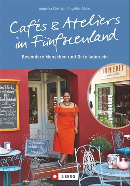 Abbildung von Dietrich | Cafés und Ateliers im Fünfseenland | 1. Auflage | 2019 | beck-shop.de