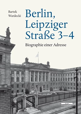 Abbildung von Wardecki | Berlin, Leipziger Straße 3-4 | 1. Auflage | 2019 | beck-shop.de