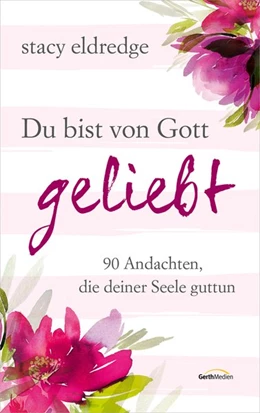 Abbildung von Eldredge | Du bist von Gott geliebt | 1. Auflage | 2019 | beck-shop.de