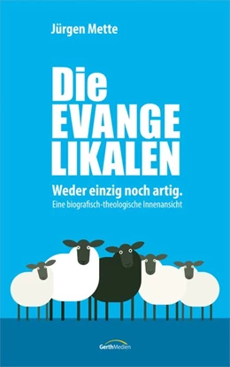 Abbildung von Mette | Die Evangelikalen | 1. Auflage | 2019 | beck-shop.de