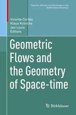 Abbildung von Cortés / Kröncke | Geometric Flows and the Geometry of Space-time | 1. Auflage | 2018 | beck-shop.de