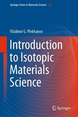 Abbildung von Plekhanov | Introduction to Isotopic Materials Science | 1. Auflage | 2018 | beck-shop.de