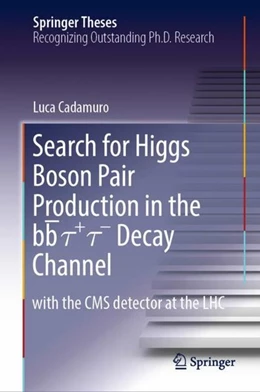 Abbildung von Cadamuro | Search for Higgs Boson Pair Production in the bb¯ t+ t- Decay Channel | 1. Auflage | 2018 | beck-shop.de