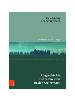 Abbildung von Hebert | Urgeschichte und Römerzeit in der Steiermark | 2. Auflage | 2019 | beck-shop.de