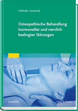 Abbildung von Camirand | Osteopathische Behandlung hormoneller und nervlich bedingter Störungen | 1. Auflage | 2019 | beck-shop.de