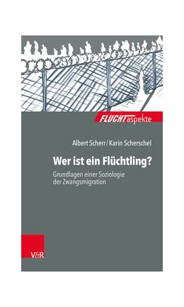 Abbildung von Scherr / Scherschel | Wer ist ein Flüchtling? | 1. Auflage | 2019 | beck-shop.de