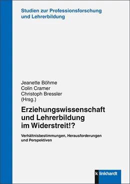 Abbildung von Böhme / Cramer | Erziehungswissenschaft und Lehrerbildung im Widerstreit!? | 1. Auflage | 2018 | beck-shop.de