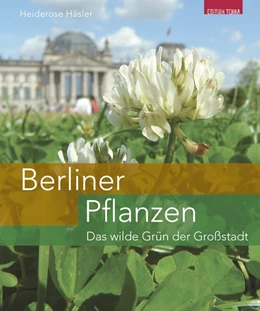 Abbildung von Häsler / Wünschmann | Berliner Pflanzen | 1. Auflage | 2019 | beck-shop.de