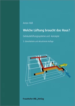 Abbildung von Höß | Welche Lüftung braucht das Haus?. | 3. Auflage | 2020 | beck-shop.de