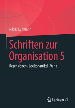 Abbildung von Luhmann / Tacke | Schriften zur Organisation 5 | 1. Auflage | 2022 | beck-shop.de