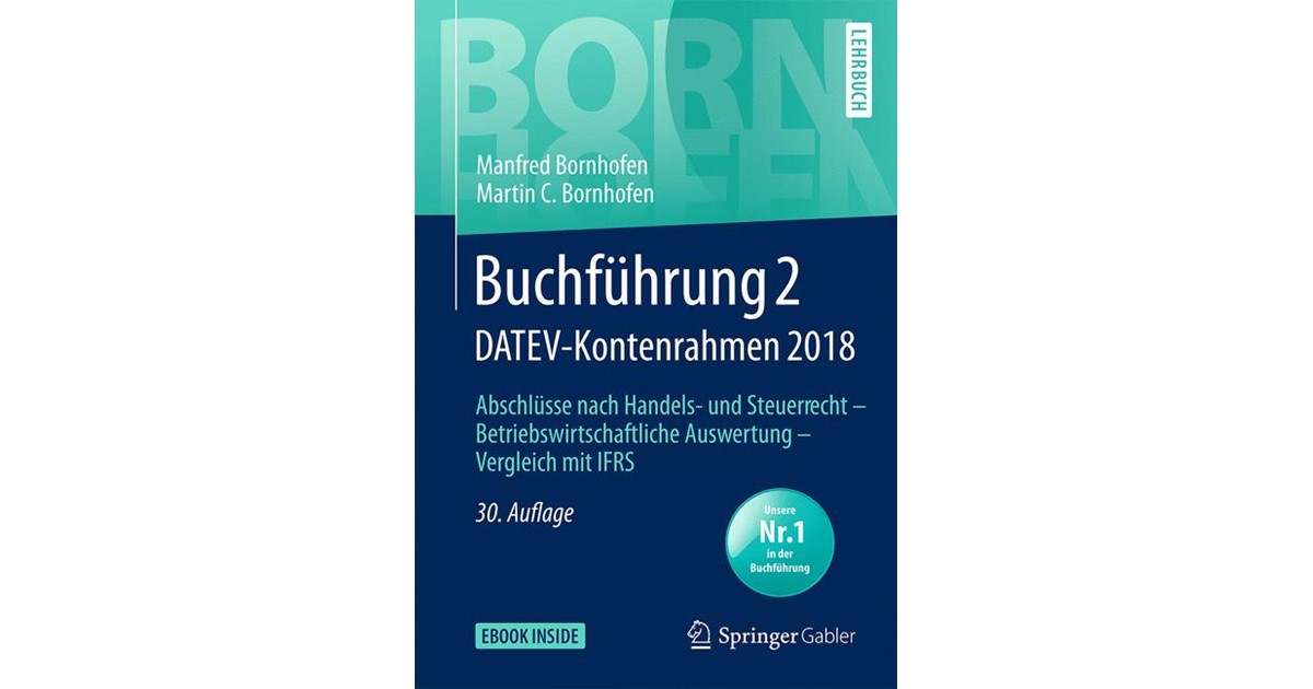 Buchführung-2-DATEVKontenrahen-2018-Abschlüsse-nach-Handels-und-Steuerrecht-―-Betriebswirtschaftliche-Auswertung-―-Vergleich-it-IFRS-Bornhofen-Buchführung-2-LB