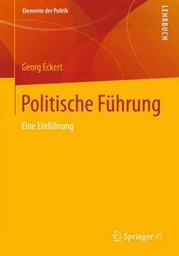 Abbildung von Eckert | Politische Führung | 1. Auflage | 2019 | beck-shop.de