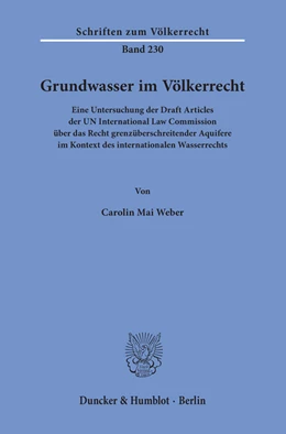 Abbildung von Weber | Grundwasser im Völkerrecht | 1. Auflage | 2018 | Band 230 | beck-shop.de