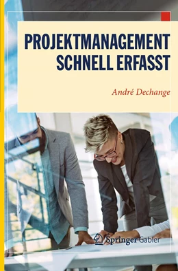Abbildung von Dechange | Projektmanagement – Schnell erfasst | 1. Auflage | 2020 | beck-shop.de