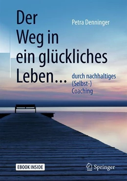 Abbildung von Denninger | Der Weg in ein glückliches Leben ... | 1. Auflage | 2019 | beck-shop.de
