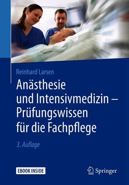 Abbildung von Larsen | Anästhesie und Intensivmedizin - Prüfungswissen für die Fachpflege | 3. Auflage | 2019 | beck-shop.de