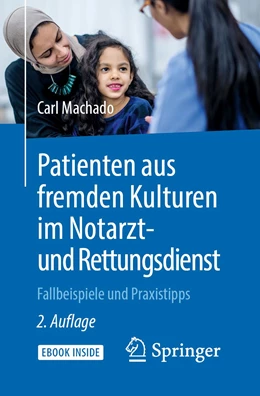 Abbildung von Machado | Patienten aus fremden Kulturen im Notarzt- und Rettungsdienst | 2. Auflage | 2019 | beck-shop.de