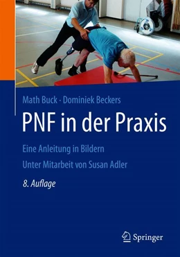 Abbildung von Buck / Beckers | PNF in der Praxis | 8. Auflage | 2019 | beck-shop.de