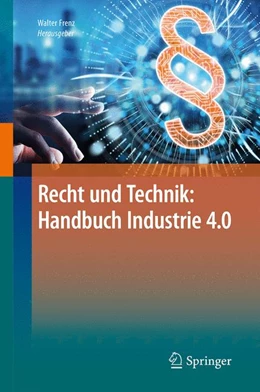 Abbildung von Frenz (Hrsg.) | Recht und Technik: Handbuch Industrie 4.0 | 1. Auflage | 2020 | beck-shop.de
