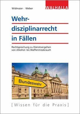 Abbildung von Widmaier / Weber | Wehrdisziplinarrecht in Fällen | 1. Auflage | 2019 | beck-shop.de