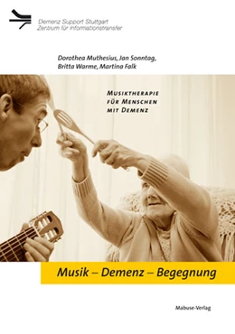 Abbildung von Falk / Muthesius | Musik – Demenz – Begegnung | 2. Auflage | 2019 | beck-shop.de