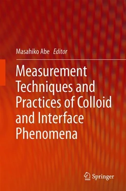 Abbildung von Abe | Measurement Techniques and Practices of Colloid and Interface Phenomena | 1. Auflage | 2019 | beck-shop.de