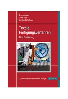 Abbildung von Gries / Veit | Textile Fertigungsverfahren | 3. Auflage | 2018 | beck-shop.de