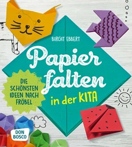 Abbildung von Ebbert | Papier falten in der Kita | 1. Auflage | 2019 | beck-shop.de