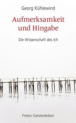 Abbildung von Kühlewind | Aufmerksamkeit und Hingabe | 1. Auflage | 2019 | beck-shop.de
