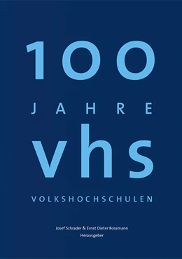 Abbildung von Schrader / Rossmann | 100 Jahre Volkshochschulen | 1. Auflage | 2019 | beck-shop.de