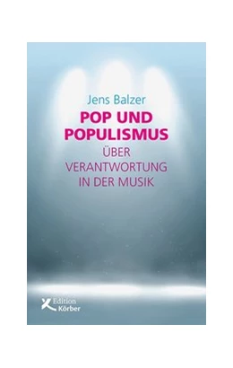 Abbildung von Balzer | Pop und Populismus | 1. Auflage | 2019 | beck-shop.de