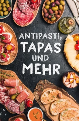 Abbildung von Scheffler | Antipasti, Tapas und mehr | 1. Auflage | 2019 | beck-shop.de