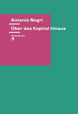 Abbildung von Negri | Über das Kapital hinaus | 1. Auflage | 2019 | beck-shop.de