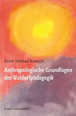 Abbildung von Kranich | Anthropologische Grundlagen der Waldorfpädagogik | 1. Auflage | 2019 | beck-shop.de