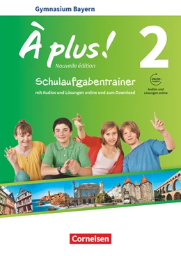 Abbildung von Remuhs / Wagner | À plus ! - Nouvelle édition Band 2 - Bayern - Schulaufgabentrainer mit Audios und Lösungen online | 1. Auflage | 2019 | beck-shop.de