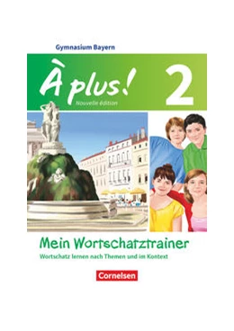 Abbildung von Herzog | À plus ! - Nouvelle édition Band 2 - Bayern - Mein Wortschatztrainer | 1. Auflage | 2019 | beck-shop.de