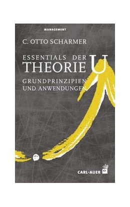 Abbildung von Scharmer | Essentials der Theorie U | 1. Auflage | 2019 | beck-shop.de