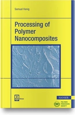 Abbildung von Kenig | Processing of Polymer Nanocomposites | 1. Auflage | 2019 | beck-shop.de