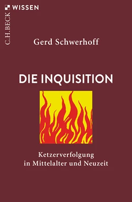Abbildung von Schwerhoff, Gerd | Die Inquisition | 4. Auflage | 2019 | 2340 | beck-shop.de
