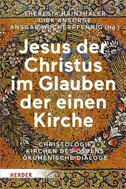 Abbildung von Hainthaler / Wucherpfennig | Jesus der Christus im Glauben der einen Kirche | 1. Auflage | 2019 | beck-shop.de