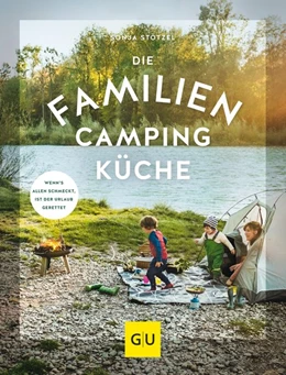 Abbildung von Stötzel | Die Familien-Campingküche | 1. Auflage | 2019 | beck-shop.de
