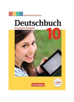 Abbildung von Dick / Frädrich | Deutschbuch - Erweiterte Ausgabe 10. Schuljahr - Nordrhein-Westfalen - Schülerbuch | 1. Auflage | 2019 | beck-shop.de
