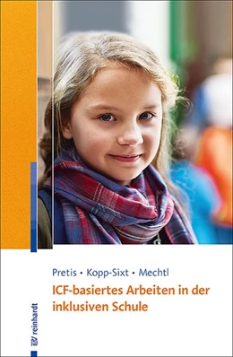 Abbildung von Pretis / Kopp-Sixt | ICF-basiertes Arbeiten in der inklusiven Schule | 1. Auflage | 2019 | beck-shop.de