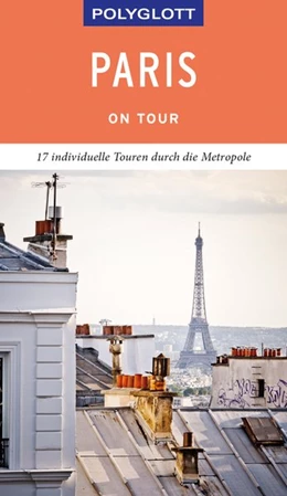 Abbildung von Stüben | POLYGLOTT on tour Reiseführer Paris | 1. Auflage | 2019 | beck-shop.de
