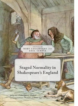 Abbildung von Loughnane / Semple | Staged Normality in Shakespeare's England | 1. Auflage | 2018 | beck-shop.de