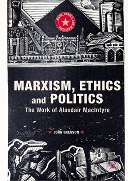 Abbildung von Gregson | Marxism, Ethics and Politics | 1. Auflage | 2018 | beck-shop.de