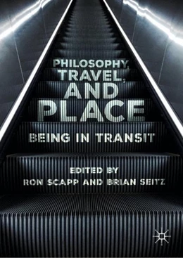 Abbildung von Scapp / Seitz | Philosophy, Travel, and Place | 1. Auflage | 2018 | beck-shop.de