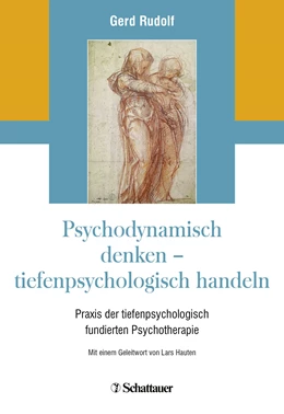 Abbildung von Rudolf | Psychodynamisch denken - tiefenpsychologisch handeln | 1. Auflage | 2019 | beck-shop.de