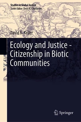 Abbildung von Keller | Ecology and Justice-Citizenship in Biotic Communities | 1. Auflage | 2019 | beck-shop.de